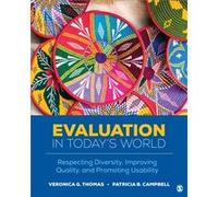 Evaluation in Todays World by Campbell & Patricia B. CampbellKibler Associates & Inc. Veronica G. Thomas Patricia B. Campbell (Auteur)