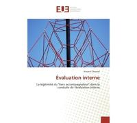 Évaluation interne La légitimité du "tiers accompagnateur" dans la conduite de l'évaluation interne - Vincent Chauvot - Universitaires Europeennes - broché - Etude