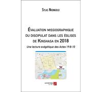 Évaluation Missiographique Du Discipulat Dans Les Églises De Kinshasa En 2018 - Une Lecture Exégétique Des Actes 19:8-10