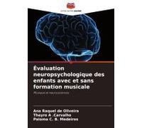 Évaluation Neuropsychologique Des Enfants Avec Et Sans Formation Musicale