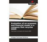 Evaluation of an economic and financial model in a company that recycles WEEE: Case study in a company that recycles WEEE