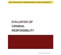 Evaluation of Criminal Responsibility, Best Practices in Forensic Mental Health Assessment Ira K. Packer (Auteur)
