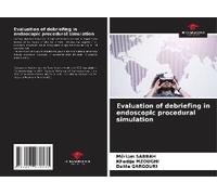 Evaluation Of Debriefing In Endoscopic Procedural Simulation