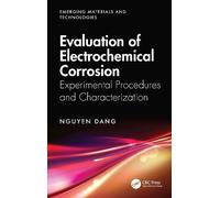 Evaluation of Electrochemical Corrosion: Experimental Procedures and Characterization