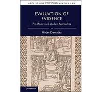 Evaluation of Evidence: Pre-Modern and Modern Approaches (ASCL Studies in Comparative Law) - [Version Originale] Inconnu (Auteur)