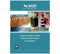 Evaluation Of Feasibility Of Methods To Minimize Biomass Production From Biotreatment: 00-Cts-10t (Werf Research Report Series)