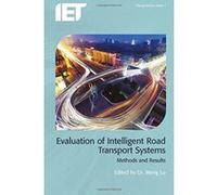 Evaluation of Intelligent Road Transportation Systems: Methods and Results - [Version Originale] Inconnu (Auteur)