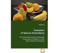 Evaluation Of Natural Antioxidants: The Antioxidant Activity Of Phenolic Compounds In Relation To Their Physicochemical Properties