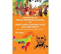 Evaluation of Special Provisions Relating to India’s North- Eastern States and their Effects (Including Constituent Assembly Debates)
