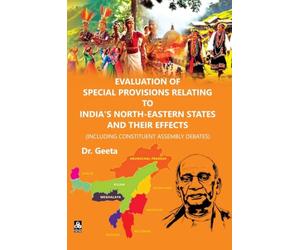 Evaluation of Special Provisions Relating to India’s North- Eastern States and their Effects (Including Constituent Assembly Debates)