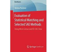 Evaluation Of Statistical Matching And Selected Sae Methods