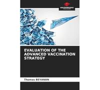 Evaluation of the Advanced Vaccination Strategy