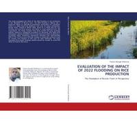 Evaluation Of The Impact Of 2022 Flooding On Rice Production