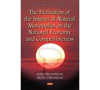 Evaluation of the Impact of Natural Monopolies on the National Economy & Competitiveness (Business Economics in a Rapidl) - [Version Originale] Inconnu (Auteur)