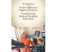 Evaluation Of The Positive Behavior Support Program On Fourth-Grade Student Discipline Infractions