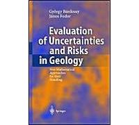 Evaluation Of Uncertainties And Risks In Geology: New Mathematical Approaches For Their Handling