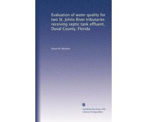 Evaluation of water quality for two St. Johns River tributaries receiving septic tank effluent, Duval County, Florida