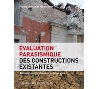 Evaluation parasismique des constructions existantes Bâtiments en maçonnerie et en béton armé. - Pierino Lestuzzi - Presses Polytechniques Romandes - broché - Etude