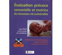 Evaluation precoce sensorielle et motrice du nouveau-ne vulnerable - PINOL&COLL - Sauramps Medical - Livre CD - Livre CD