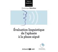 Évaluation rapide de l'aphasie à la phase aiguë 2014 - Dominique Benichou - Solal Eds - broché - Manuel