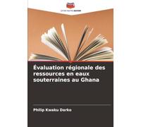 Évaluation régionale des ressources en eaux souterraines au Ghana