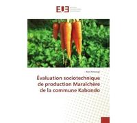 Evaluation sociotechnique de production Maraîchere de la commune Kabondo - Alimengo - Universitaires Europeennes - broché - Essai