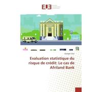 Evaluation statistique du risque de crédit: Le cas de Afriland Bank - Georges Tene - Universitaires Europeennes - broché - Livre