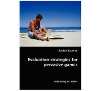 Evaluation Strategies For Pervasive Games