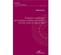 Évaluation systémique de la politique publique en matière de lutte contre le sida en RDC - Dédé Watchiba - L'harmattan - broché - Guide