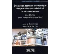 Evaluation Technico-Économique Des Produits Au Stade Initial Du Développement - Eco-Chimie Pour Des Produits Durables