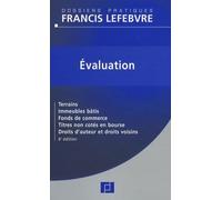 Evaluation: Terrains, immeubles bâtis, fonds de commerce, titres non cotés en bourse, droits d'auteur et droits voisins
