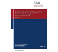 Evaluation von beruflichen Fortbildungsmaßnahmen: Eine Analyse des Blended-Learning-Designs und des Teamlernens von Lehrenden