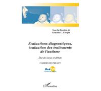 Evaluations diagnostiques, évaluation des traitements de l'autisme Etat des lieux et débats - Graciela C. Crespin - L'harmattan - broché - Etude