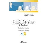 Evaluations diagnostiques, évaluation des traitements de l'autisme