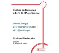 Évaluer en formation à l'ère de l'IA générative Manuel pratique pour repenser l'évaluation des apprentissages - Rochane Kherbouche - Chronique Sociale - broché - Guide
