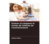 Évaluer Et Comparer Le Niveau De Maîtrise De L'environnement (French Edition)