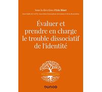 Evaluer et prendre en charge le trouble dissociatif de l'identité