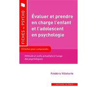 Evaluer et prendre en charge l'enfant et l'adolescent en psy - Villetorte frederic - In Press Eds - broché - Essai