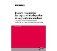 Evaluer et renforcer les capacités d'adaptation des agriculteurs familiaux Les populations forestières de l'Est malgache face aux mesures de conservation - Aurelie Toillier - Quae - broché - Guide