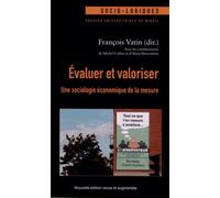 Evaluer Et Valoriser - Une Sociologie Économique De La Mesure