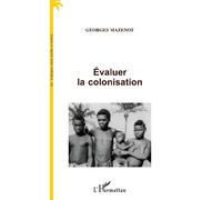 Évaluer la colonisation - Georges Mazenot - L'harmattan - broché - Livre