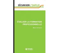 Evaluer la formation professionnelle Pour une sécurisation des parcours professionnels - Marc Ferracci - Presses De Sciences Po - broché - Etude