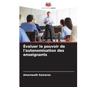 Évaluer le pouvoir de l'autonomisation des enseignants