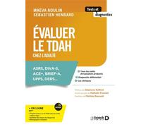 Évaluer le TDAH chez l’adulte Asrs, diva-5, ace+, brief-a, upps, ders... - Jacques Grégoire - De Boeck Supérieur - broché - Manuel