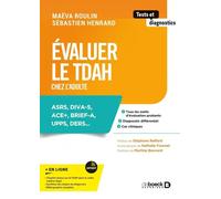 Evaluer Le Tdah Chez Ladulte - Diva-5, Ace+, Scid-5-Cv, Asrs