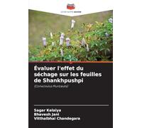 Évaluer l'effet du séchage sur les feuilles de Shankhpushpi