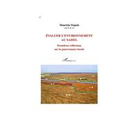 Evaluer l'environnement au Sahel Premières réflexions sur la gouvernance locale - Maurizio Tiepolo - L'harmattan - broché - Essai