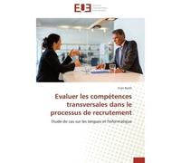 Evaluer les compétences transversales dans le processus de recrutement - BARILLI-Y - Universitaires Europeennes - broché - Essai