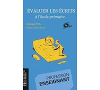 Evaluer les écrits à l'école primaire
