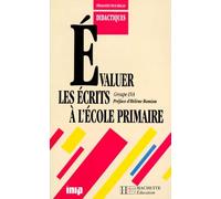 Evaluer les écrits à l'école primaire